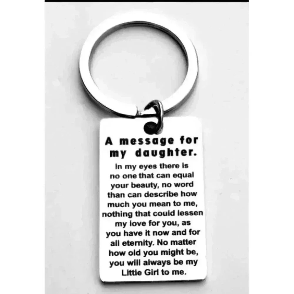 To My Daughter In My Eyes There's Noone  Can.... Keychain